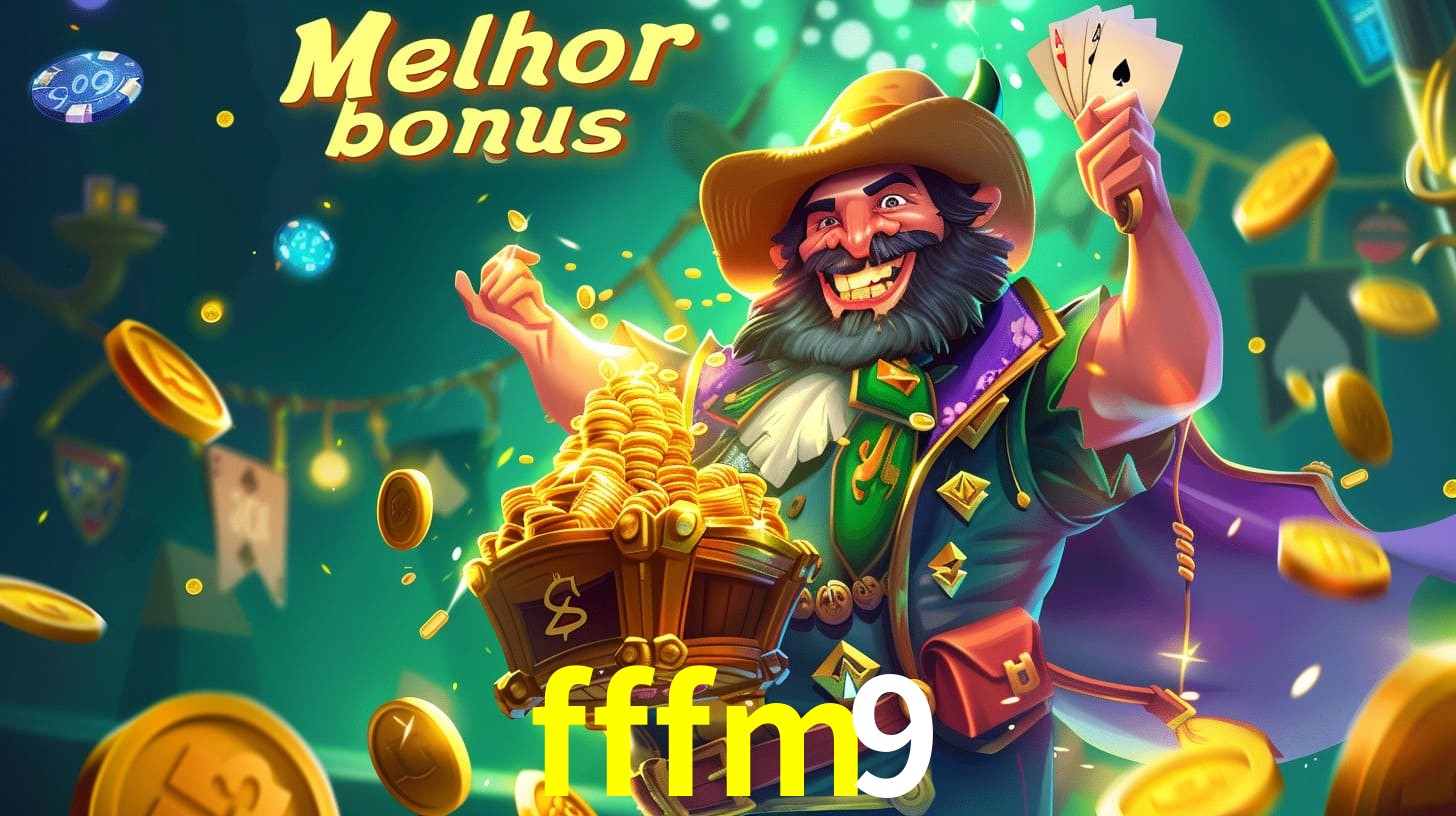 fffm9 Aproveite o bônus